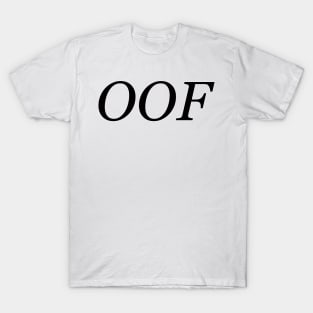 OOF T-Shirt